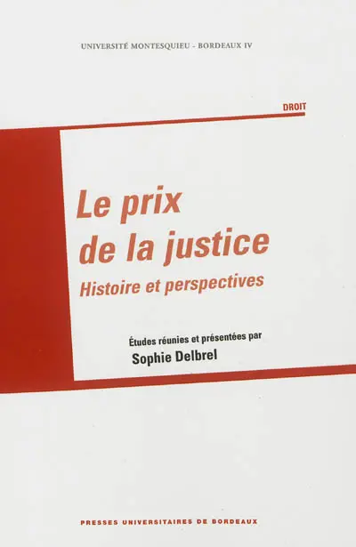 Le prix de la justice : histoire et perpectives