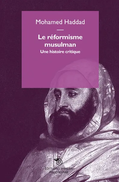 Le réformisme musulman : une histoire critique
