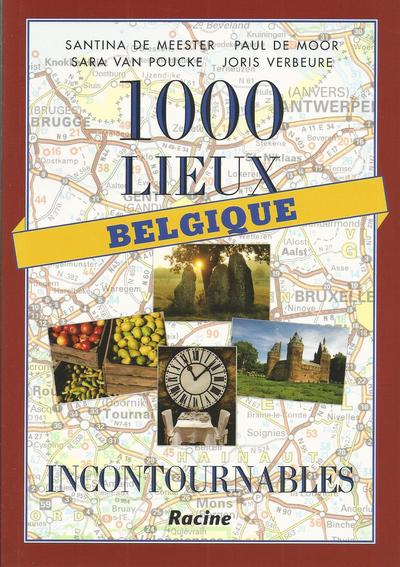 1.000 lieux incontournables : Belgique