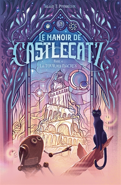 Le manoir de Castlecatz. Vol. 4. La tour des Nacres