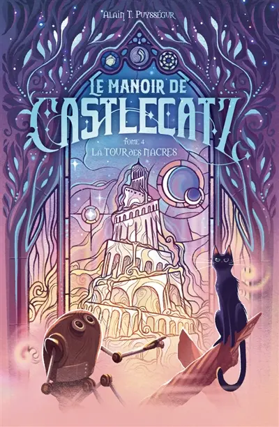 Le manoir de Castlecatz. Vol. 4. La Tour des nacres