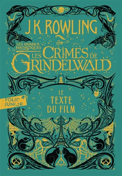Les animaux fantastiques : les crimes de Grindelwald : le texte du film