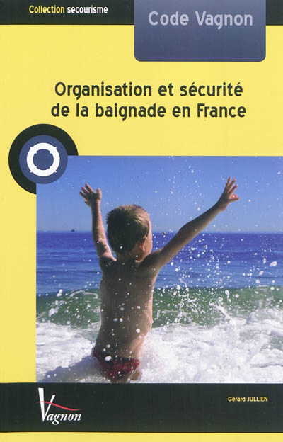 Code Vagnon : organisation et sécurité de la baignade en France
