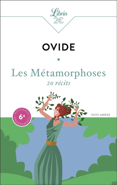 Les métamorphoses : 20 récits : texte abrégé