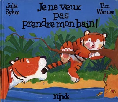 Je ne veux pas prendre mon bain!