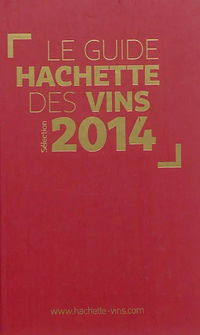Le guide Hachette des vins, sélection 2014