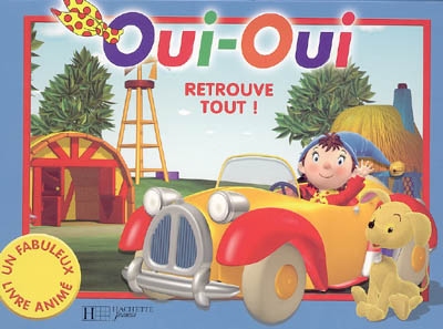 Oui-Oui retrouve tout !