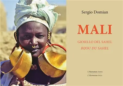 Mali : gioiello del Sahel. Mali : bijou du Sahel