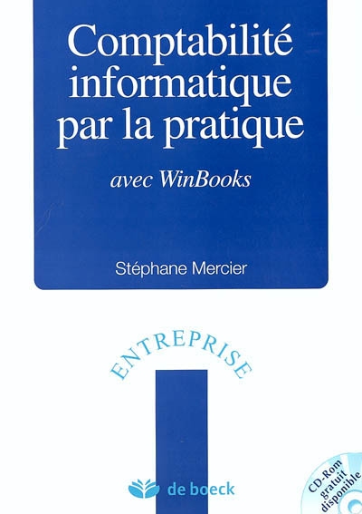 Comptabilité informatique par la pratique : avec WinBooks