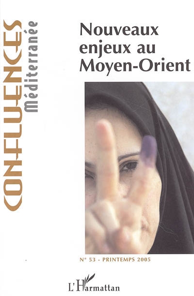 Confluences Méditerranée, n° 53. Nouveaux enjeux au Moyen-Orient