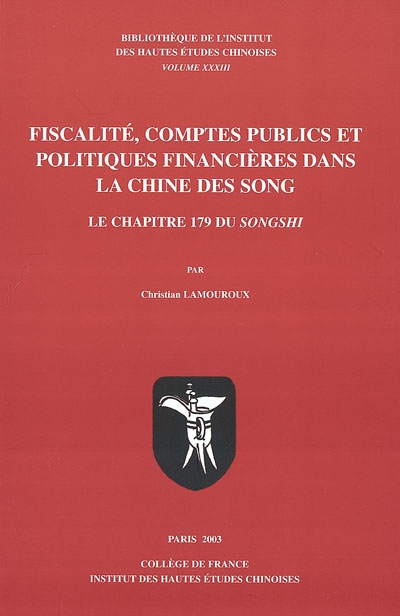 Fiscalité, comptes publics et politiques financières dans la Chine des Song : le chapitre 179 du Songshi
