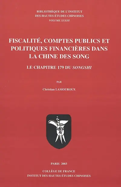 Fiscalité, comptes publics et politiques financières dans la Chine des Song : le chapitre 179 du Songshi