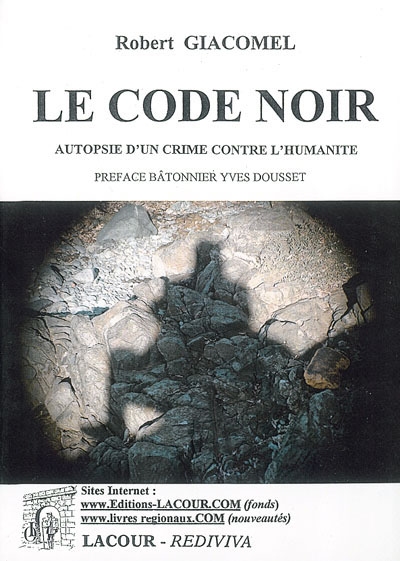 Le Code noir : autopsie d'un crime contre l'humanité