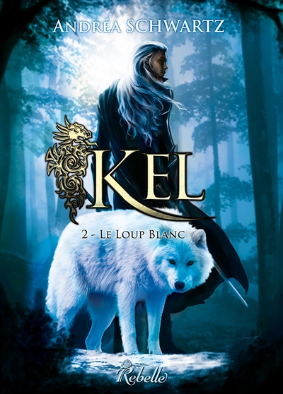 Kel. Vol. 2. Le loup blanc
