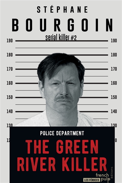 Serial killer. Vol. 2. The Green River killer