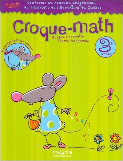 Croque-math : 3e année : pour les enfants de 8 et 9 ans : cahier d'activités mathématiques
