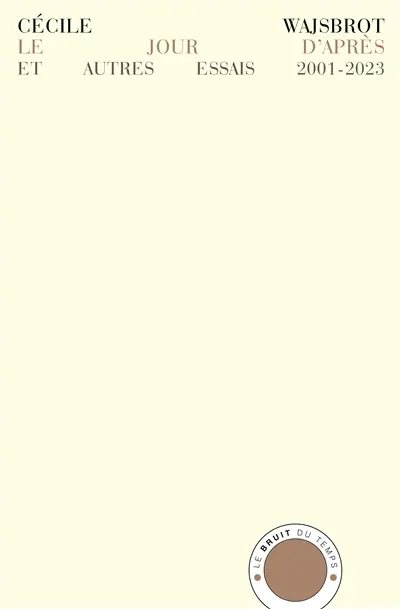 Le jour d'après : et autres essais : 2001-2023