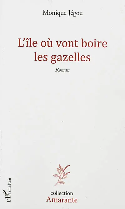 L'île où vont boire les gazelles