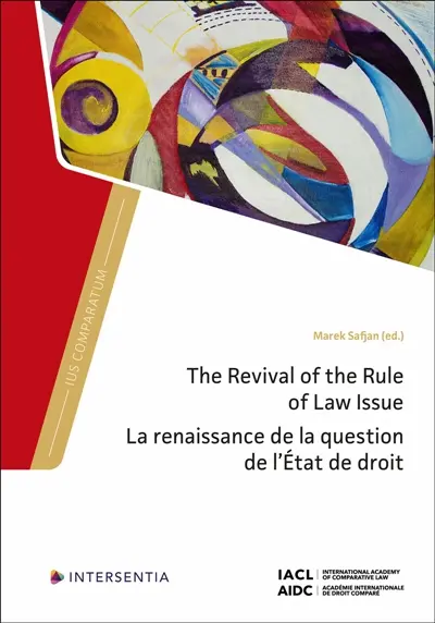 The Revival of the Rule of Law Issue : La renaissance de la question de l'Etat de droit