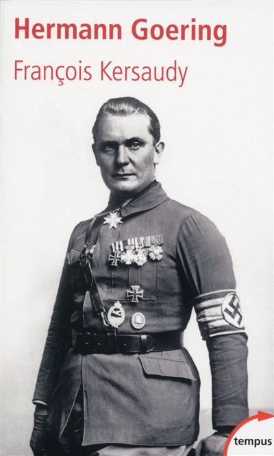 Hermann Goering : le deuxième homme du IIIe Reich