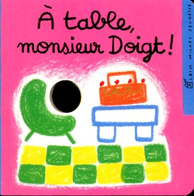 A table, monsieur Doigt !