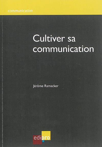 Cultiver sa communication