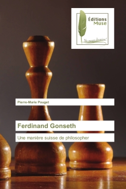 Ferdinand Gonseth : Une manière suisse de philosopher
