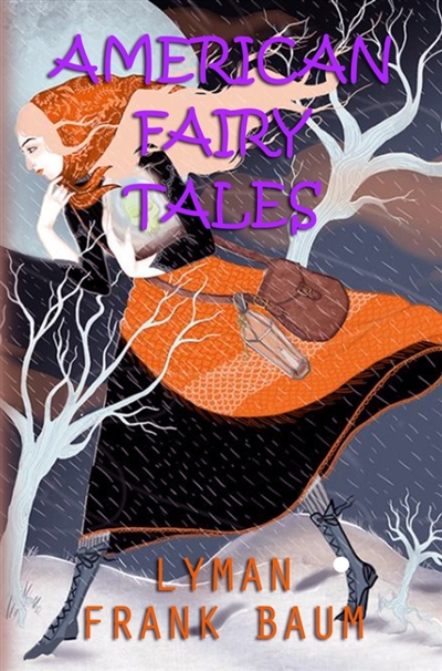 American Fairy Tales : [Illustrated Edition]