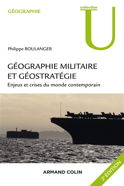 Géographie militaire et géostratégie : enjeux et crises du monde contemporain