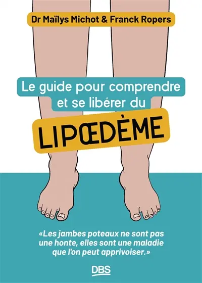 Le guide pour comprendre et se libérer du lipoedème