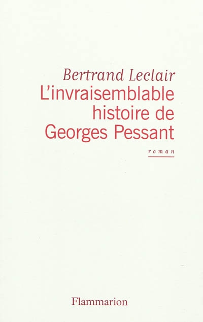L'invraisemblable histoire de Georges Pessant