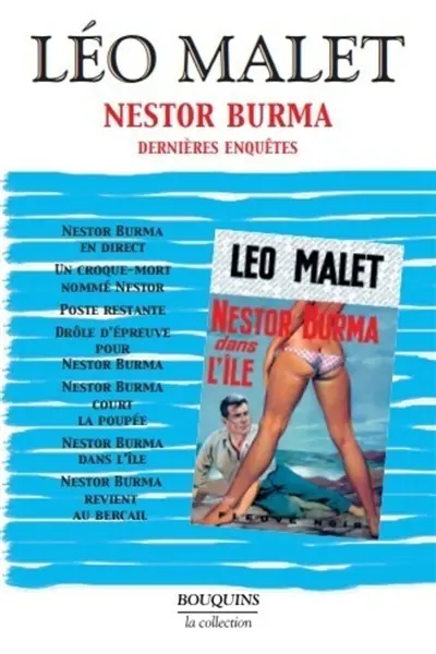 Nestor Burma. Vol. 4. Dernières enquêtes