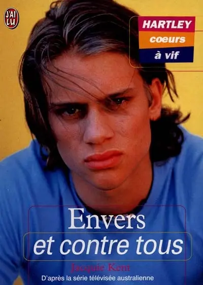 Hartley, coeurs à vif. Vol. 3. Envers et contre tous