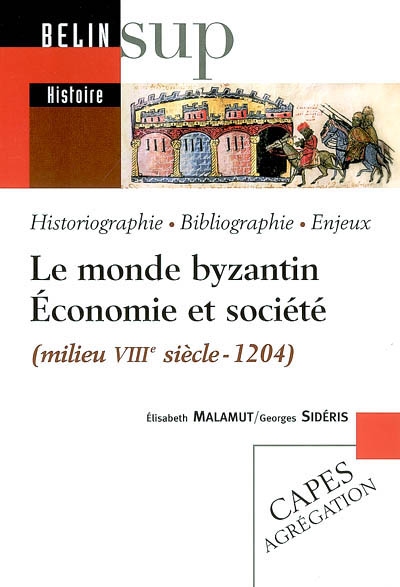 Le monde byzantin, économie et société (milieu VIIIe siècle-1204) : historiographie, bibliographie, enjeux