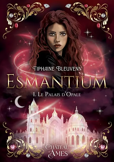Esmantium. Le palais d'Opale
