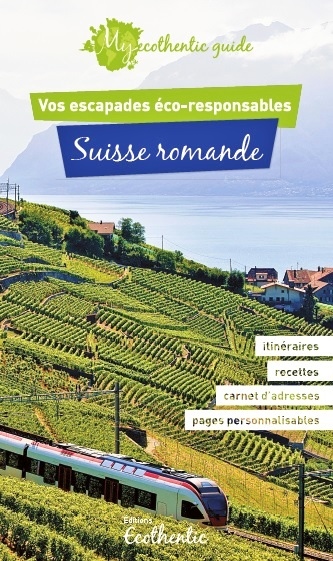 Suisse romande : vos escapades éco-responsables