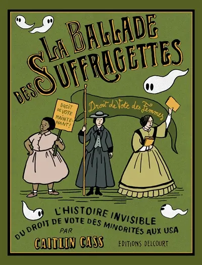 La ballade des suffragettes : l'histoire invisible du droit de vote des minorités aux USA