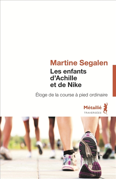 Les enfants d'Achille et de Nike : éloge de la course à pied ordinaire
