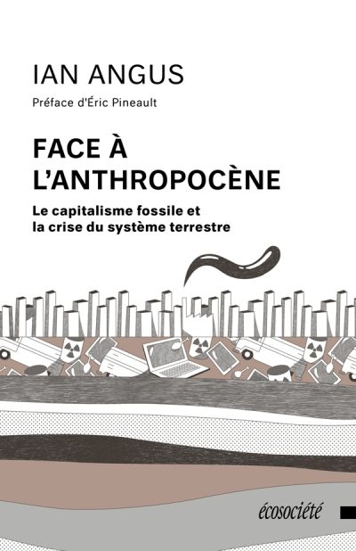 Face à l'anthropocène : le capitalisme fossile et la crise du système terrestre