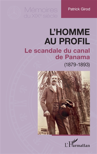 L'homme au profil : le scandale du canal de Panama (1879-1893)
