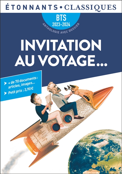 Invitation au voyage... : BTS 2023-2024 : anthologie avec dossier