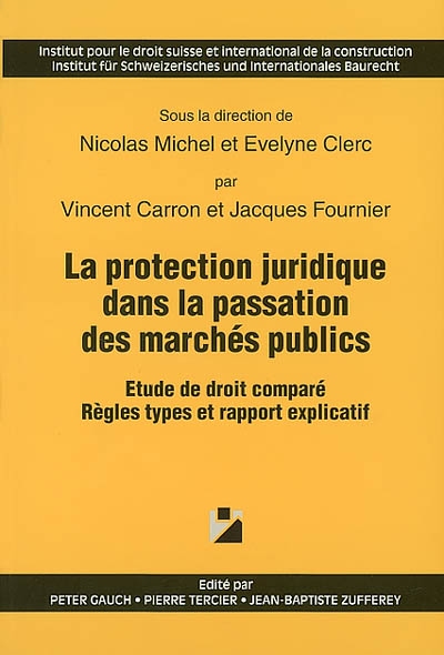 La protection juridique dans la passation des marchés publics : étude de droit comparé, règles types et rapport explicatif