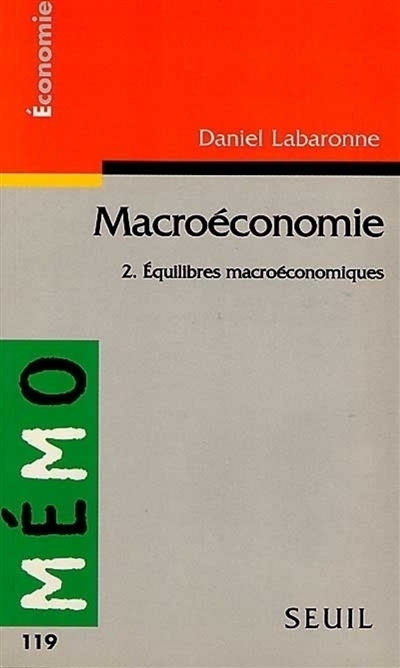 Macroéconomie. Vol. 2. Équilibres macroéconomiques