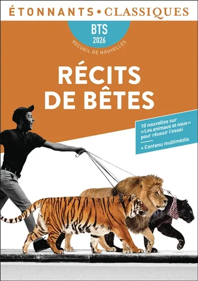 Récits de bêtes : BTS 2026, recueil de nouvelles : dix nouvelles en lien avec le thème BTS les animaux et nous
