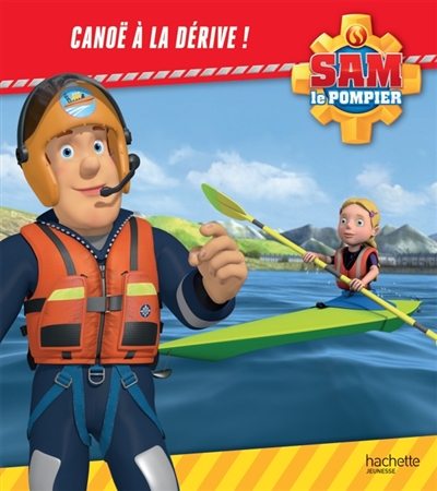Sam Le Pompier Canoë à la dérive !