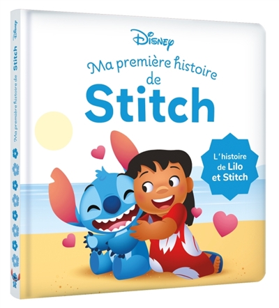 Ma première histoire de Stitch : l'histoire de Lilo et Stitch