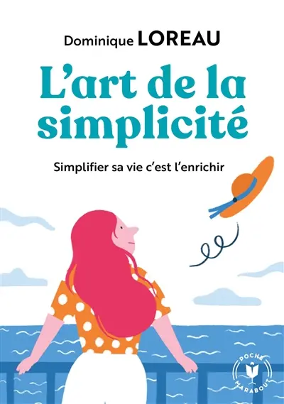 L'art de la simplicité : posséder moins pour plus de liberté et de joie