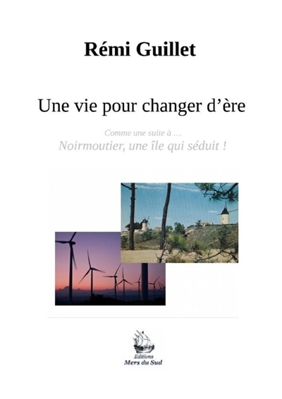 Une vie pour changer d'ère