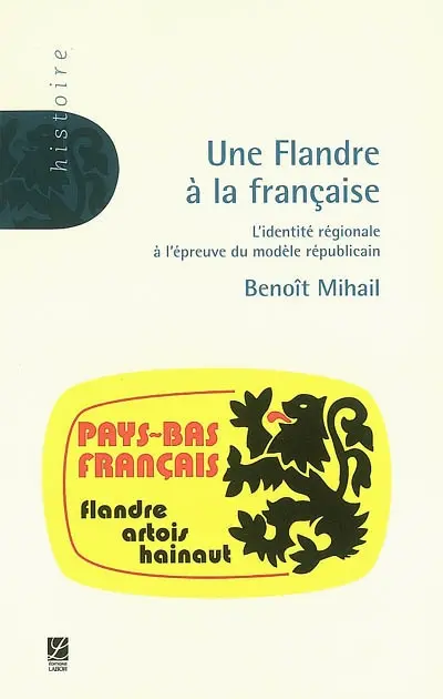 Une Flandre à la française : l'identité régionale à l'épreuve du modèle républicain