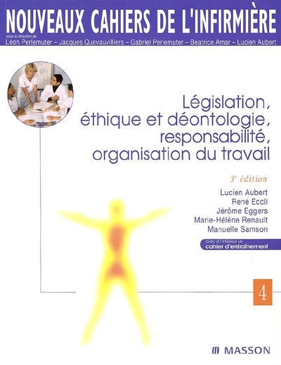 Législation, éthique et déontologie, responsabilité, organisation du travail